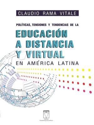 cover image of Políticas, tensiones y tendencias de la educación a distancia y virtual en América Latina